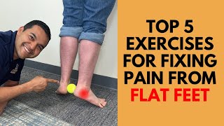 5 Exercises For Fixing Pain From Flat Feet