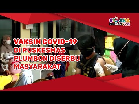 Vaksin Covid 19 di Puskesmas Plumbon Diserbu Masyarakat