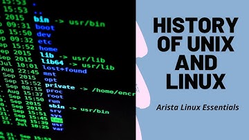 Brief History of UNIX and Linux  (Arista Linux Essentials)