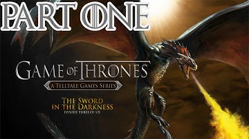 Game of Thrones: Episode 3: The Sword in the Darkness - Part 1 - HD Walkthrough
