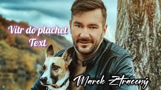 VÍTR DO PLACHET / TEXT / MAREK ZTRACENÝ