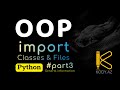 Python fayl import | files and OOP Class import in Python | from import alias #kody_az