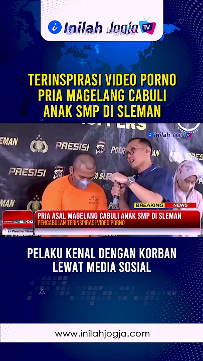 TERINSPIRASI VIDEO PORNO, PRIA MAGELANG CABULI ANAK SMP DI SLEMAN