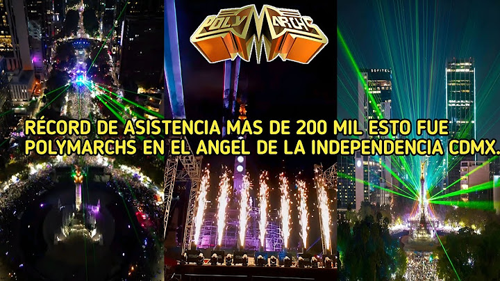 POLYMARCHS ROMPE RÉCORD DE ASISTENCIA ASI SE PRESENTÓ EN EL ANGEL DE LA INDEPENDENCIA CDMX