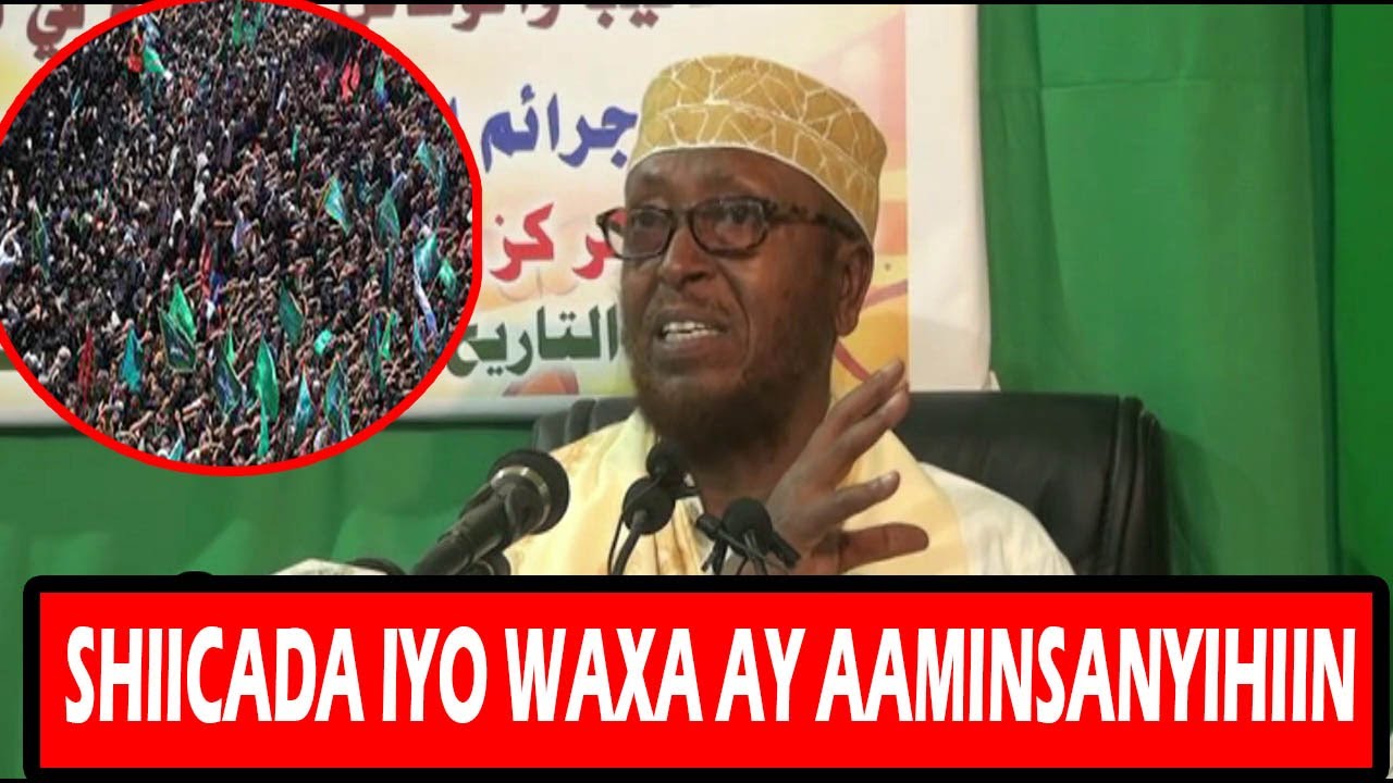 Shiicada Iyo Waxa ay aamin sanyihiin !!! | Sh Daahir Aw Cabdi