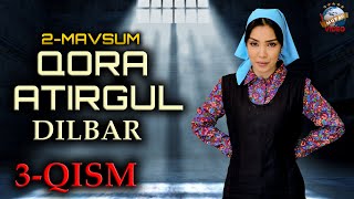 Qora Atirgul 2-Mavsum Dilbar-3Qism