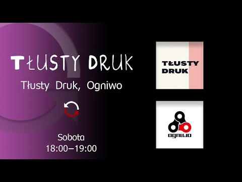                     Tłusty Druk - odc. 27
                              