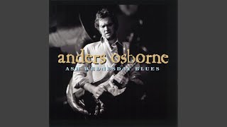 Video thumbnail of "Anders Osborne - Snake Bit Again"