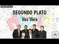 Voz Veis - Segundo Plato (Letra - Lyrics)