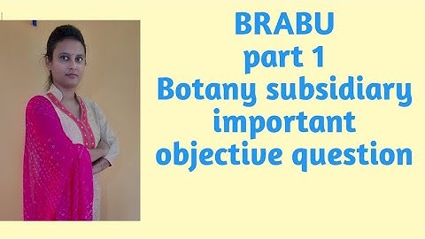 BRABU ll part1 ll botany subsidiary ll important objective question