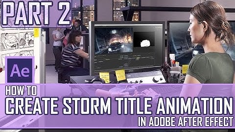 How To Create Storm Title Animation in After Effect | Part 2