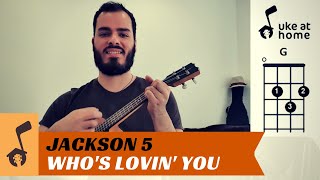 Video voorbeeld van "Jackson 5 - Who's Lovin' You | Ukulele tutorial"