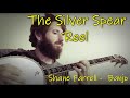 The Silver Spear Reel. Shane Farrell Banjo