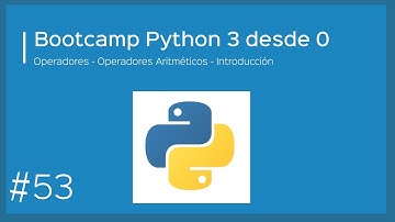 Bootcamp Python 3 - Operadores - Operadores aritméticos - Primeros pasos