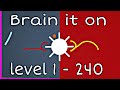 Brain it on level 1 to 240  brain it on all levels with 3 stars  brain it on game  brain it on