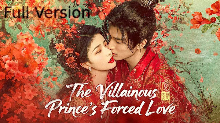 Full Version【The Villainous Prince's Forced Love】| Zhanglinghe, Wanghedi, Bailu ❤️Show CDrama