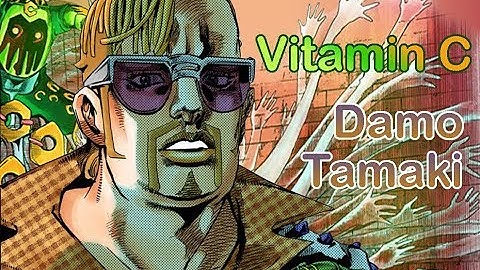 Vitamin C - Damo Tamaki (JJBA Musical Leitmotif/MMV)