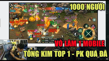 TOP1 TỐNG KIM VỚI ĐƯỜNG MÔN:LIÊN TRẢM BẠO KÍCH NHẢY NHƯ MƯA-QUÁ ĐÔNG  TK 1000 NGƯỜI- VÕ LÂM 1 MOBILE