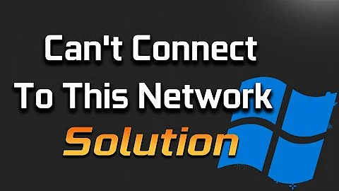 Fix "Can't Connect to This Network" Error On Windows 10 - WiFi & Internet - [2022]