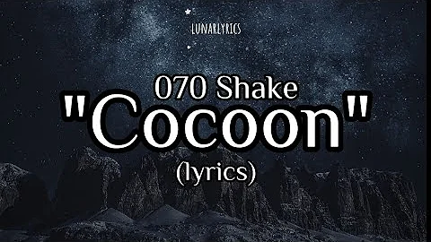 070 Shake - Cocoon (Lyrics)