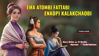 Ema Atombi Fattabi Enaopi Kalakchaobi || Phunga Wari || Record 🎤 Thoibi Keisham || Story ✍️Ch Monika