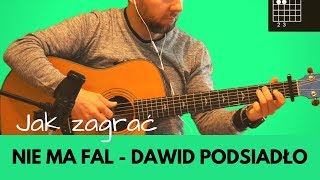 Jak zagrać na gitarze "Nie ma fal" Dawida Podsiadło?