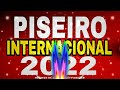 PISEIRO INTERNACIONAL 2022 - PISADINHA INTERNACIONAL 2022  | FORRÓ INTERNACIONAL | MÚSICA