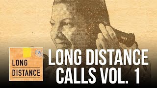 PODCAST | Long Distance | #9 Long Distance Calls Vol. 1