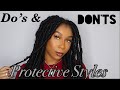 Do&#39;s and DON&#39;Ts for Protective Styles!