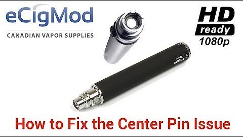 Fix the Center Pin Issue on an eGo Battery