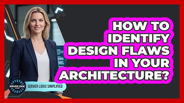 How To Identify Design Flaws In Your Architecture?