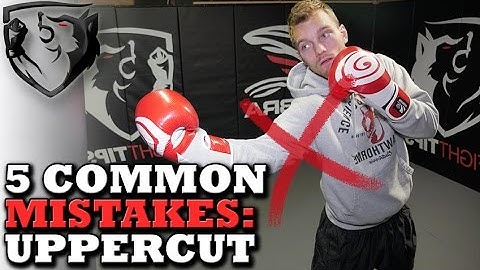 5 Common Uppercut Mistakes: Land