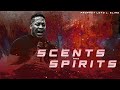 SCENTS AND SPIRITS | by Prophet Lovy L. Elias