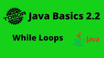 While Loops in Java - Java Basics 2.2