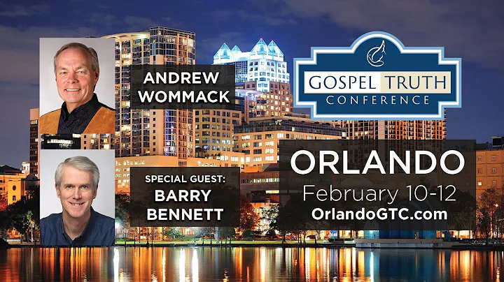 Andrew Wommack @ Orlando GTC 2022: Day 3, Afternoon Session