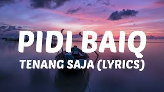 Tenang Saja - Pidi Baiq (Lyrics)