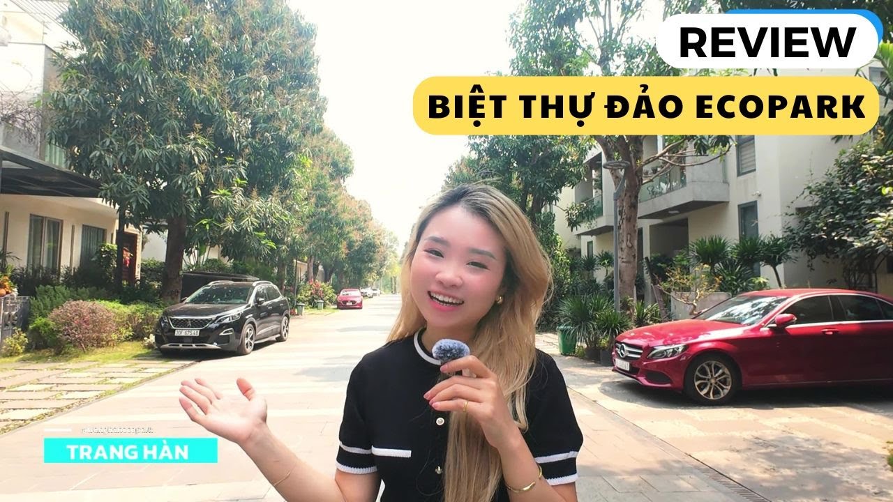 Review căn Biệt thự đảo Ecopark cho thuê full nội thất cao cấp, khu đáng sống nhất Ecopark Hưng Yên