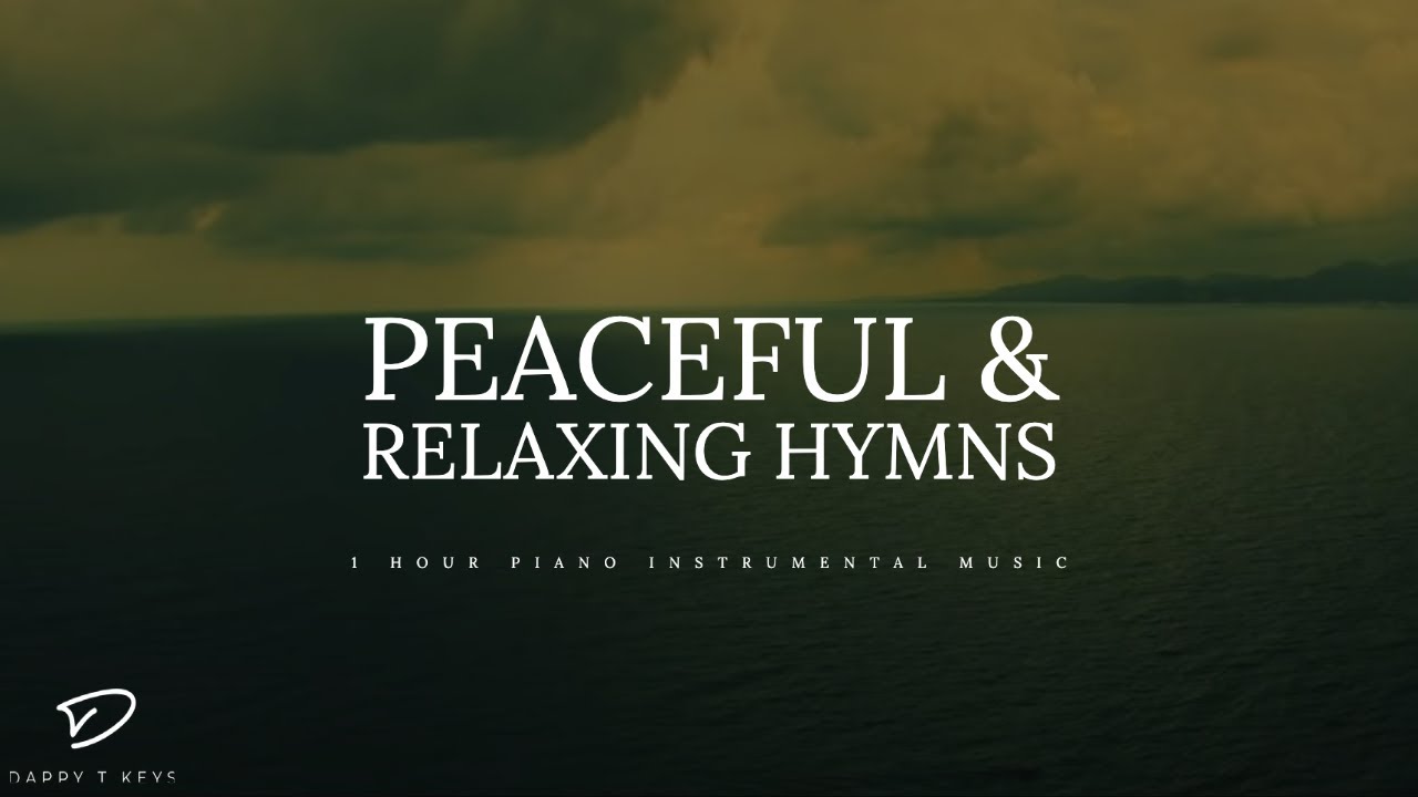 1 Hour Peaceful & Relaxing Hymns | Piano Instrumental Music