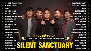 Silent Sanctuary Greatest Hits - OPM Love Songs 2024 🎵 Top OPM Songs 2024