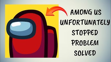 How To Solve Unfortunately Among Us Has Stopped Problem || Rsha26 Solutions