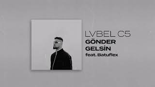 Lvbel C5 ft. Batuflex - Gönder Gelsin (SLOWED + REVERB) Resimi