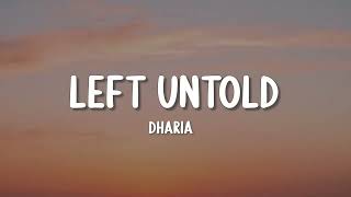 DHARIA - Left Untold (Lyrics) Resimi