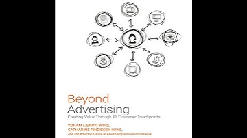 Beyond Advertising: Creating Value Through All Customer Touchpoints by Catharine Findiesen Hays