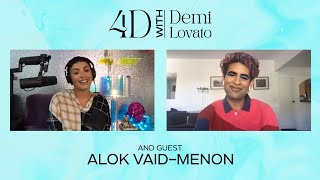 4D With Demi Lovato - Guest: Alok Vaid-Menon