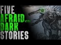 5 HORROR Stories that will Make You Afraid of the Dark