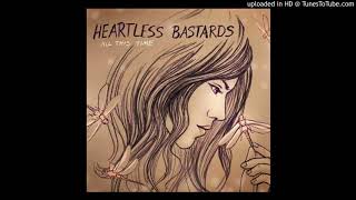 Heartless Bastards - No Pointing Arrows