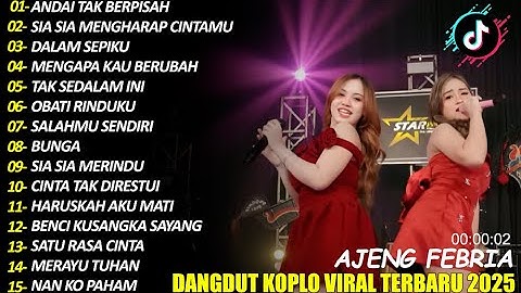 ANDAI TAK BERPISAH AJENG FEBRIA DANGDUT KOPLO TERBARU FULL ALBUM LAGU JAWA VIRAL 2025! WAKTU DANGDUT