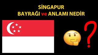 Singapur Bayrağı ve Anlamı Nedir?