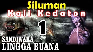 Sandiwara Lingga Buana - Siluman Kali Kedaton (Bagian 1/12)