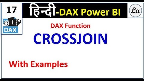 DAX  CROSSJOIN in Power BI | Hindi